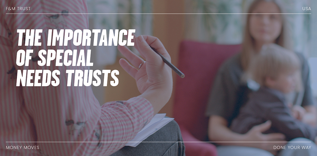 The importance of special needs trusts